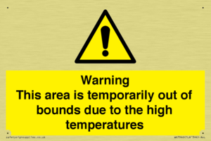 Warning This area is temporarily out of bounds due to the high temperatures